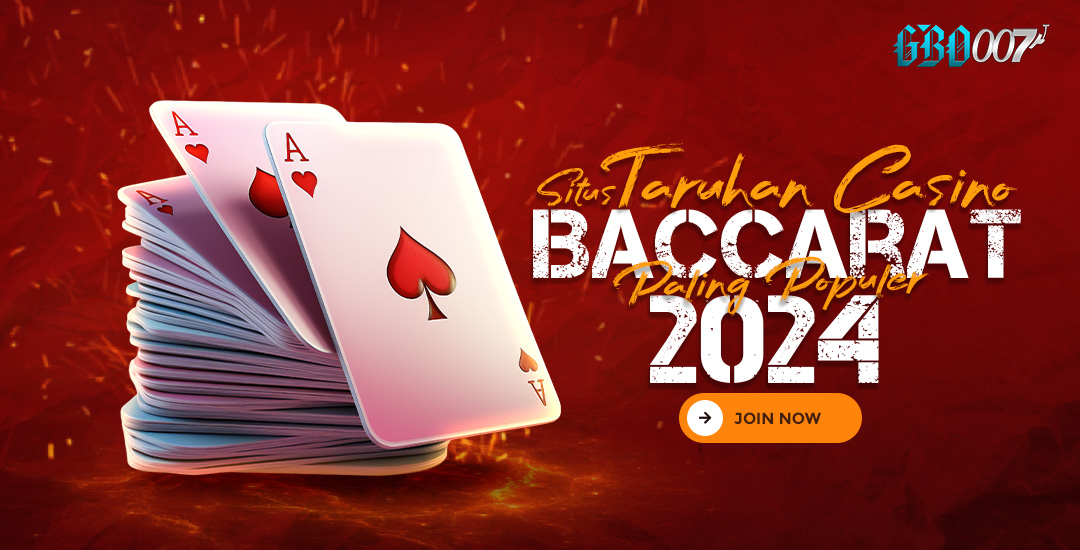 Gbo007 Situs Taruhan Casino Baccarat Paling Populer 2024